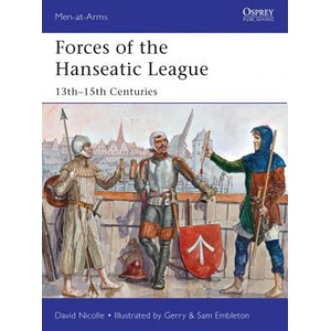 Forces of the Hanseatic League | David Nicolle (ISBN: 9781782007791)