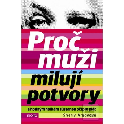 Proč muži milují potvory - Sherry Argovová