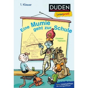 Duden Leseprofi - Eine Mumie geht zur Schule, 1. Klasse | Alexander Von Knorre (ISBN: 9783737334471)