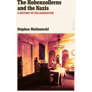 The Hohenzollerns and the Nazis | Jefferson Chase (ISBN: 9780241596180)