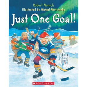 Just One Goal! | Michael Martchenko (ISBN: 9780545990356)