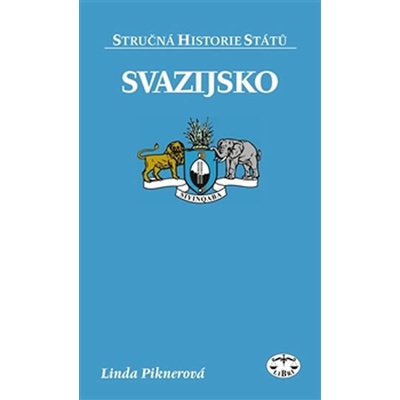 Svazijsko. Stručná historie států - Linda Piknerová - Libri