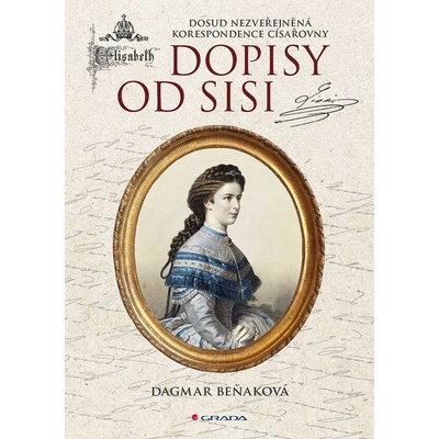 Dopisy od Sisi: Dosud nezveřejněná korespondence císařovny