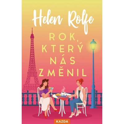 Rok, který nás změnil - Helen Rolfe