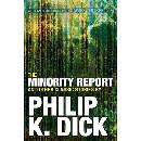 The Minority Report and Other Classic Stories... - Philip K Dick