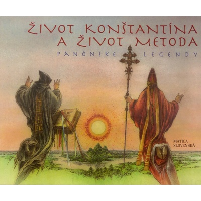 Život Konštantína a Život Metoda - Panónske legendy