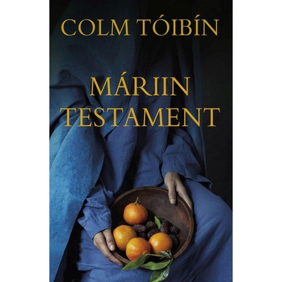 Colm Tóibín - Máriin testament