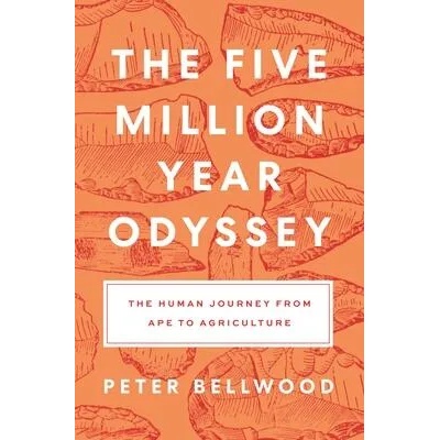 Five-Million-Year Odyssey | Peter Bellwood