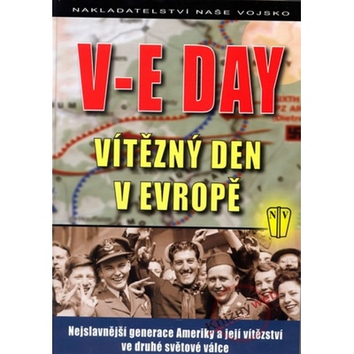 V-E DAY - Vítězný den v Evropě