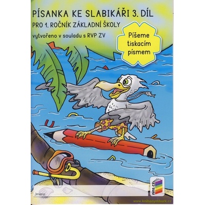 Písanka ke slabikáři 3. díl - Píšeme tiskacím písmem