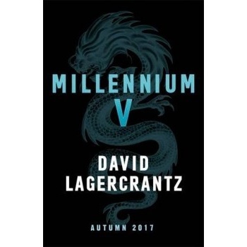 Millennium V: Continuing Stieg Larsson's MillDavid Lagercrantz