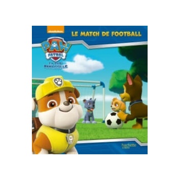 Paw Patrol-La Pat'Patrouille - Le match de football