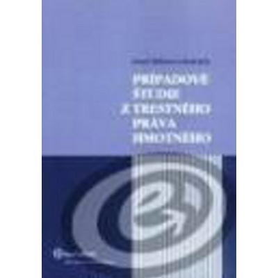 Prípadové štúdie z trest.práva hmotného+CD (Jozef Záhora) (9788080781712)