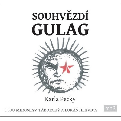 Souhvězdí Gulag Karla Pecky - 2 - Čte Miroslav Táborský a Lukáš Hlavica