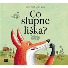 Co slupne liška? - Ester Stará