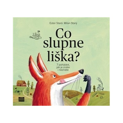 Co slupne liška? - Ester Stará
