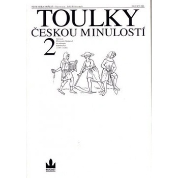 Toulky českou minulostí 2 - Od časů Přemysla Otakara 1 do nástupu Habsburků 1197-1526