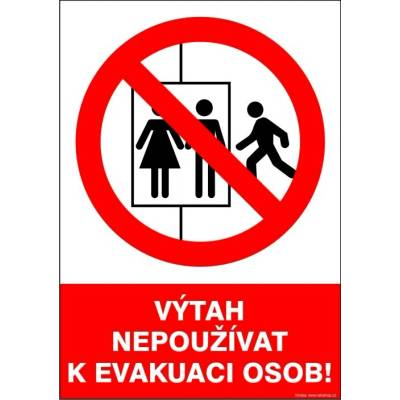 RAFO Samolepka Výtah nepoužívat k evakuaci osob! Velikosti: A6 (10,5 x 15 cm)