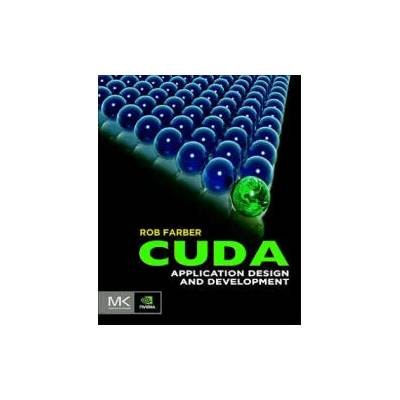 CUDA Application Design and Development | Rob Farber