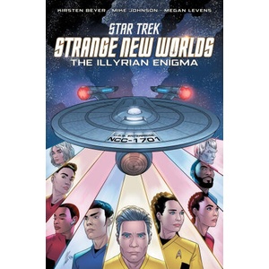 Star Trek: Strange New Worlds--The Illyrian Enigma | Mike Johnson, Megan Levens (ISBN: 9798887240398)