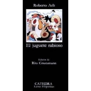 Juguete Rabioso | Roberto Arlt (ISBN: 9788437605111)