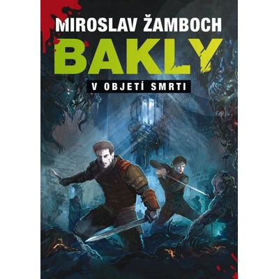 Žamboch Miroslav - Bakly - V objetí smrti