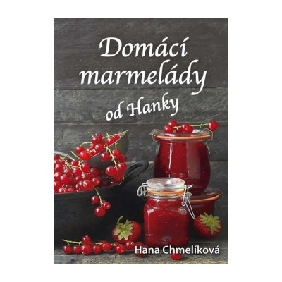 Domácí marmelády od Hanky