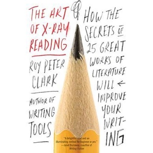 Art of X-Ray Reading | Roy Peter Clark (ISBN: 9780316282147)