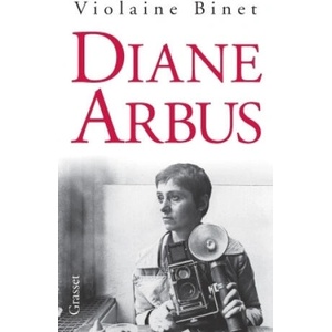 DIANE ARBUS | Violaine Binet (ISBN: 9782246710912)
