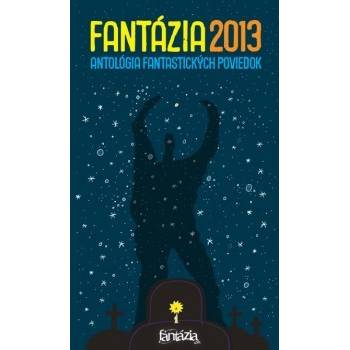 Fantázia 2013 - kolektív autorov SK