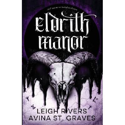 Eldrith Manor | Leigh Rivers, Avina St. Graves