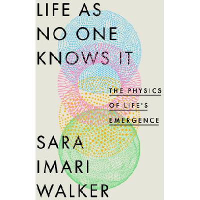 Life as No One Knows It | Walker, Sara Imari