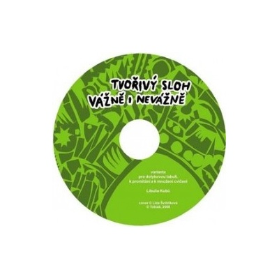 Tvořivý sloh vážně i nevážně - Libuše Kubů