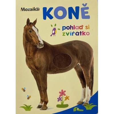 Koně Pohlaď si zvířátko