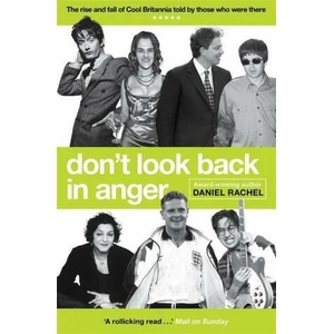 Don't Look Back In Anger | Daniel Rachel (ISBN: 9781409180722)