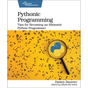 Pythonic Programming | Dmitry Zinoviev (ISBN: 9781680508611)