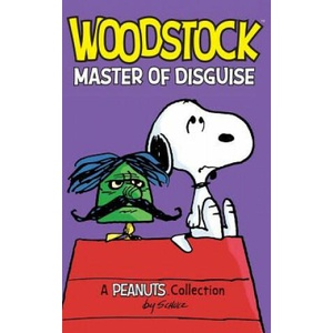 Woodstock: Master of Disguise | Charles M. Schulz (2016)