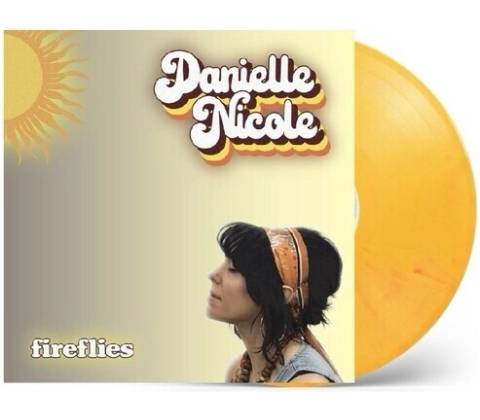 Danielle Nicole - FIREFLIES LP