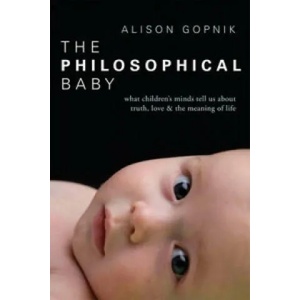 Philosophical Baby | Alison Gopnik (2009)
