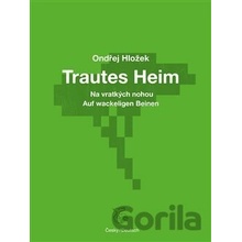 Na vratkých nohou - Trautes Heim - Ondřej Hložek