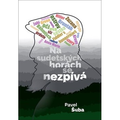 Na sudetských horách se nezpívá - Pavel Šuba