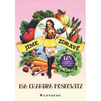 Jíme zdravě - Moskowitz Isa Chandra