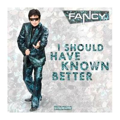 Fancy - Should Have Known Better CD – Hledejceny.cz