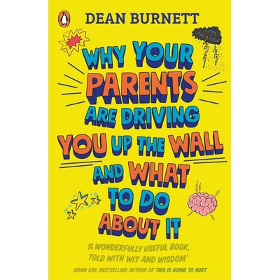 Why Your Parents Are Driving You Up the Wall and What To Do About It - Dean Burnett