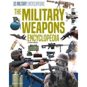 Military Weapons Encyclopedia | Arnold Ringstad (ISBN: 9781098293055)