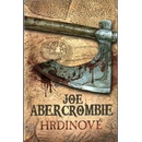 Hrdinové - Joe Abercrombie