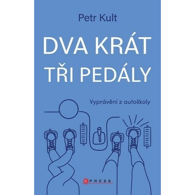 Dva krát tři pedály - Petr Kult