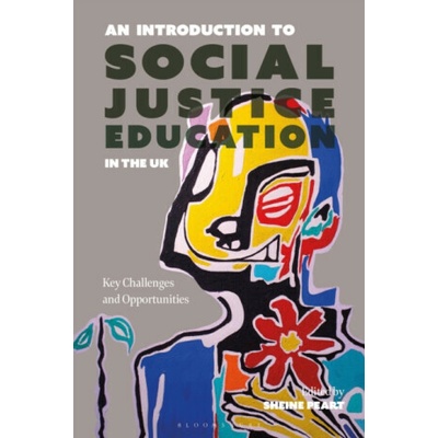 An Introduction to Social Justice Education in the UK