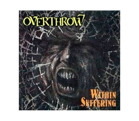 OVERTHROW - WITHIN SUFFERING CD