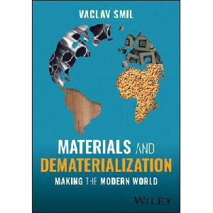 Materials and Dematerialization: Making the Modern World | V Smil (ISBN: 9781394181209)